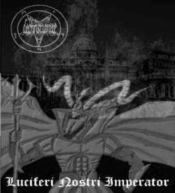 Dechristianize : Luciferi Nostri Imperator
